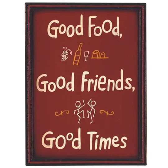 Good Food, Good Friends, Good Times Wall Art Sign 1